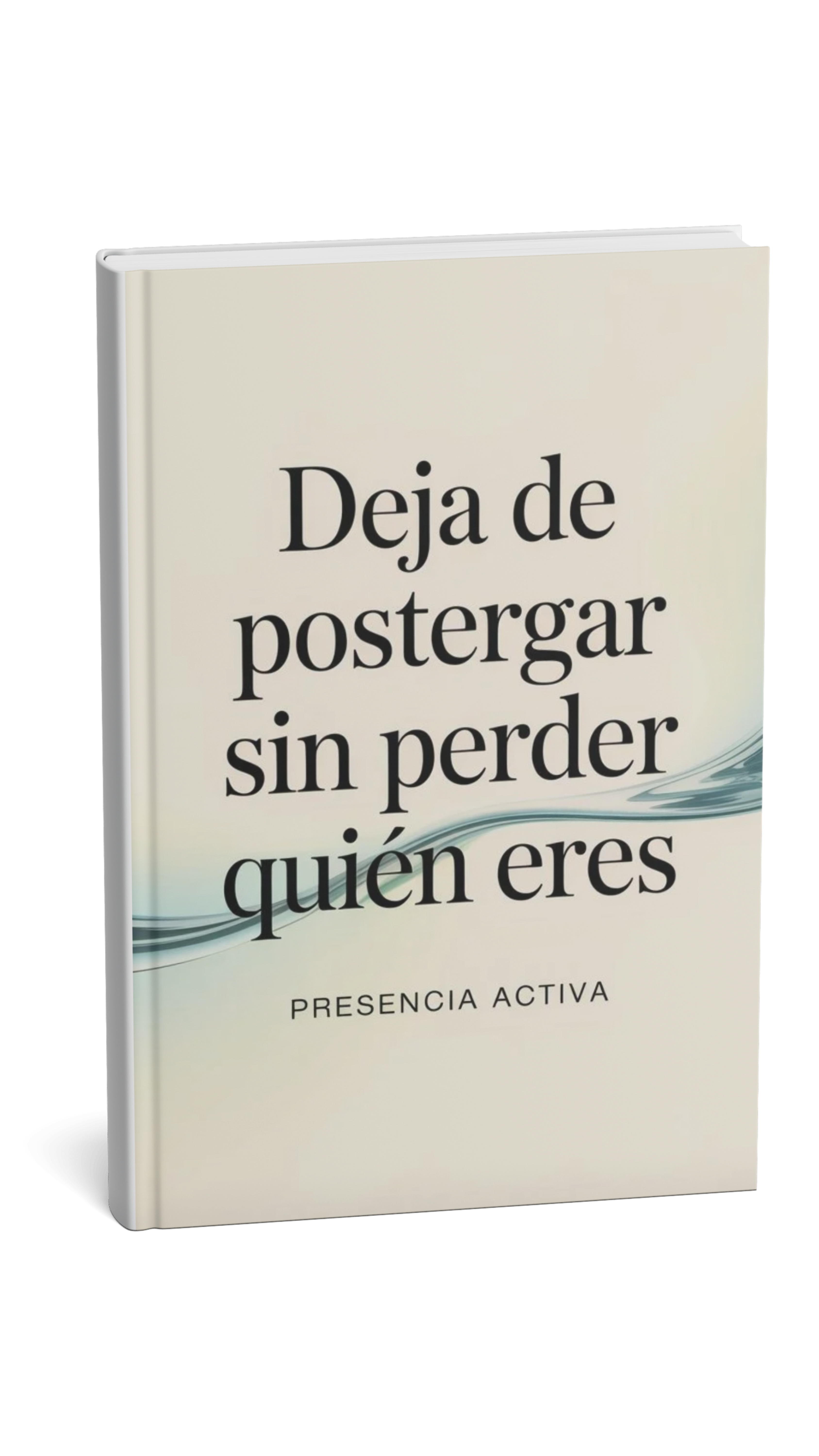 Deja de postergar sin perder quien eres. Disciplina sin rigidez